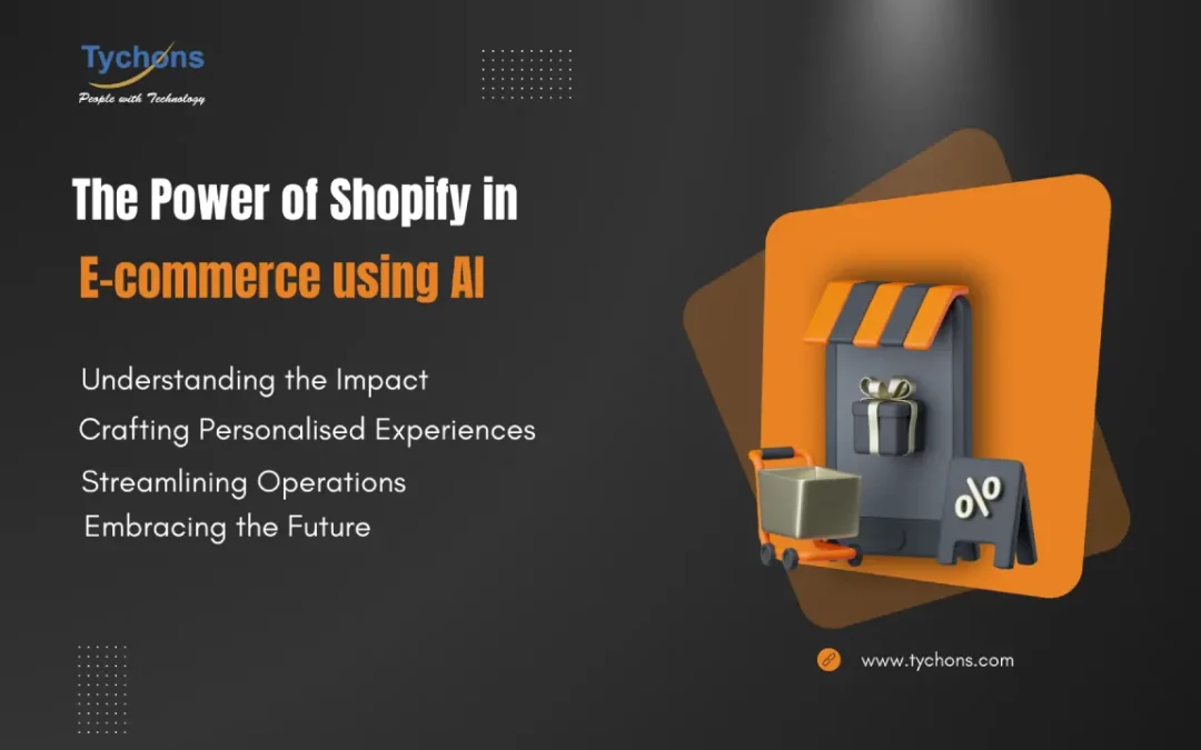 Unveiling the Power of  Shopify in E-commerce using AI
